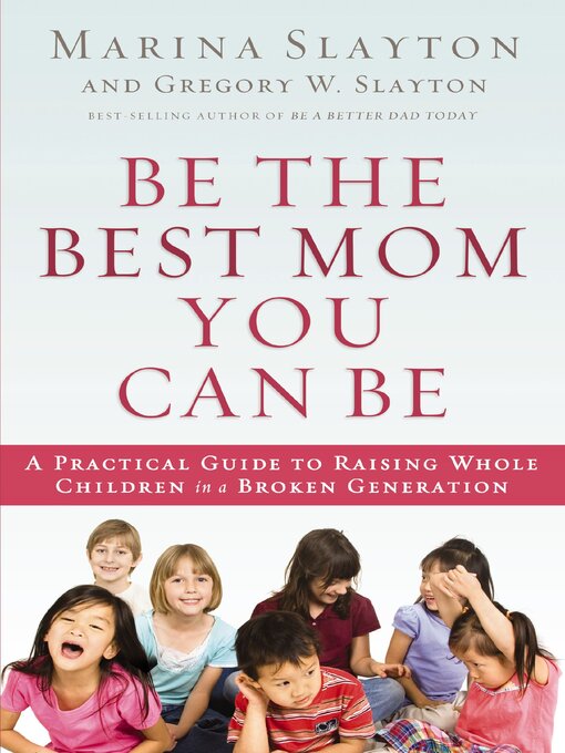 Title details for Be the Best Mom You Can Be by Marina Slayton - Wait list